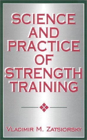 Science and Practice of Strength Training by Vladimir M