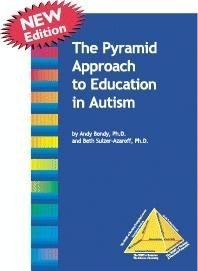 The Pyramid Approach to Education in Autism by Andy Bondy | Goodreads