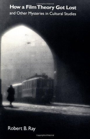 How a Film Theory Got Lost and Other Mysteries in Cultural Studies book cover