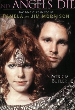 Angels Dance and Angels Die: The Tragic Romance of Pamela and Jim Morrison