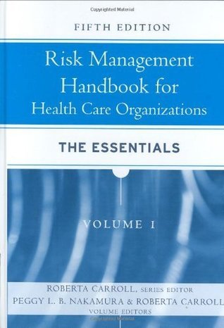 Risk Management Handbook for Health Care Organizations, 3 Volume Set by ...