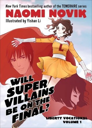 Will Supervillains Be on the Final? (Liberty Vocational #1)
