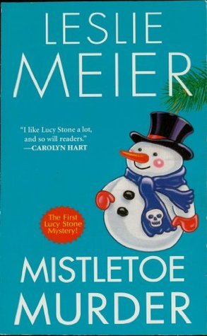 Mistletoe Murder (A Lucy Stone Mystery #1)