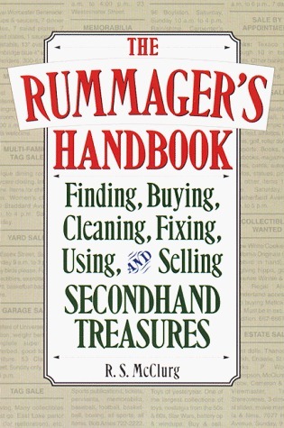 The Box Rummager The Rummager's Handbook: Finding, Buying, Cleaning, Fixing, Using, and ...