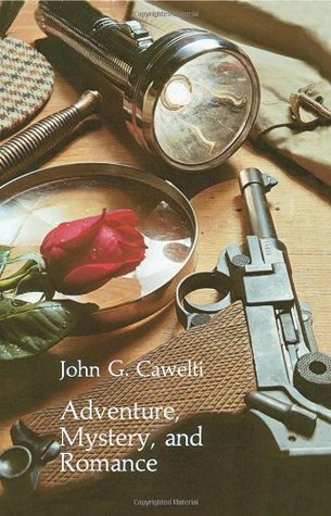 Adventure, Mystery, and Romance: Formula Stories as Art and Popular Culture