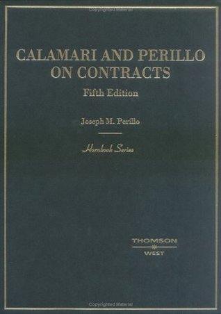 Calamari and Perillo's Hornbook on Contracts by Joseph M. Perillo | Goodreads