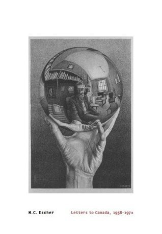 M. C. Escher's Letters to Canda, 1958-1972 by Cyndie Campbell | Goodreads