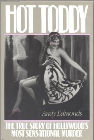 cover img of Hot Toddy: The True Story of Hollywood's Most Sensational Murder