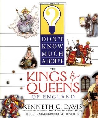 Don't Know Much About the Kings and Queens of England book cover