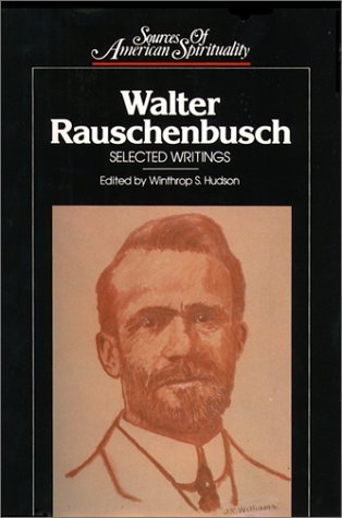 Walter Rauschenbusch: Selected Writings by Winthrop Still Hudson ...