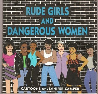 Rude Girls and Dangerous Women book cover