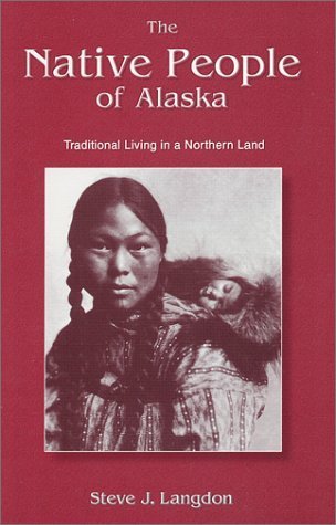 The Native People of Alaska: Traditional Living in a Northern Land