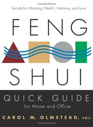 Feng Shui Quick Guide For Home and Office: Secrets For Attracting Wealth, Harmony, and Love by ...