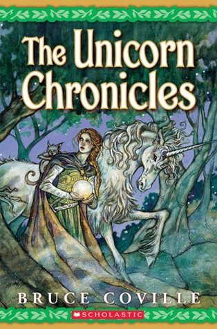 The Unicorn Chronicles by Bruce Coville | Goodreads