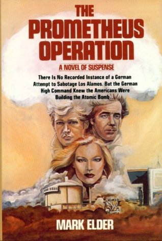 The Prometheus Operation by Mark Elder | Goodreads