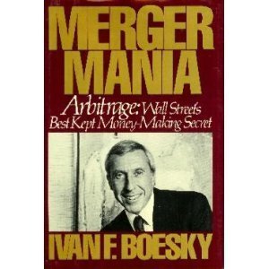 Merger Mania: Arbitrage : Wall Street's Best Kept Money-Making Secret ...
