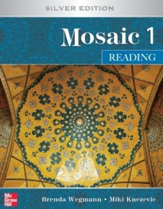 Mosaic 1: Reading, Silver Edition by Brenda Wegmann | Goodreads