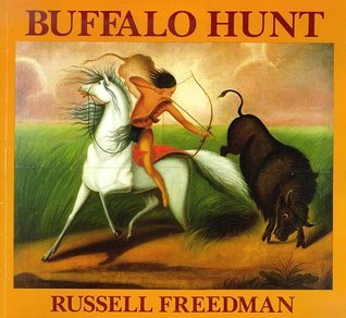 Buffalo Hunt by Russell Freedman | Goodreads
