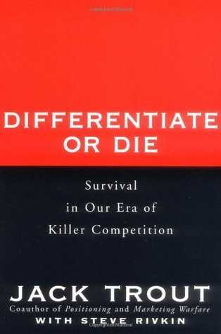 Cover of Differentiate or Die: Survival in Our Era of Killer Competition