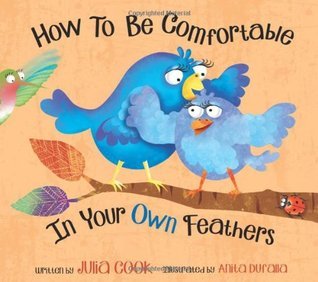 How To Be Comfortable In Your Own Feathers book cover