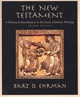 The New Testament: A Historical Introduction to the Early Christian ...