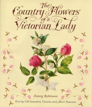 The Country Flowers Of A Victorian Lady
