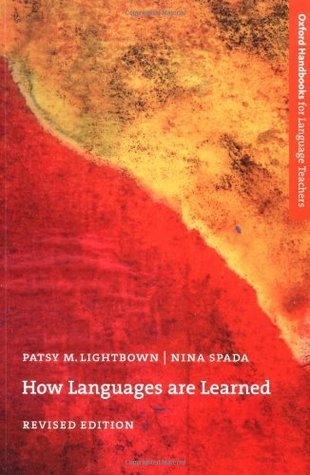 How Languages Are Learned by Patsy M. Lightbown | Goodreads