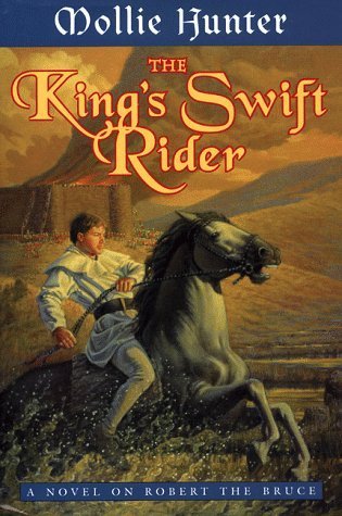 The King's Swift Rider by Mollie Hunter | Goodreads