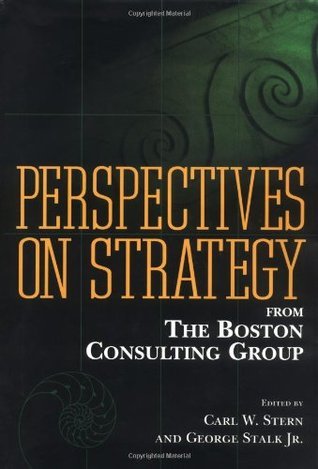 Perspectives on Strategy from The Boston Consulting Group by