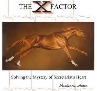 The X Factor, Solving the Mystery of Secretariat's Heart by Marianna ...