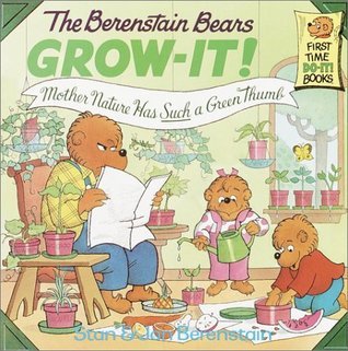 The Berenstain Bears Grow-It! book cover