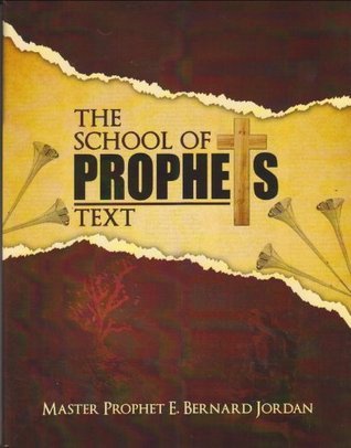 Prophet Text The School of Prophets text by E. Bernard Jordan | Goodreads