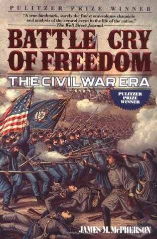 Battle Cry of Freedom: The Civil War Era