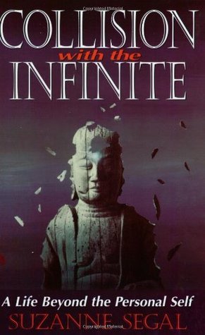 Collision With the Infinite: A Life Beyond the Personal Self