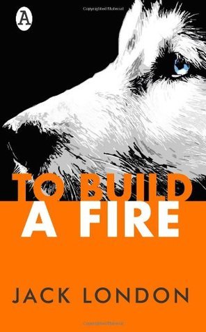 To Build a Fire