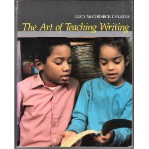 Art of Teaching Writing by Lucy Calkins | Goodreads