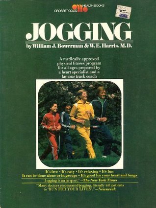 Jogging. by William J. Bowerman | Goodreads