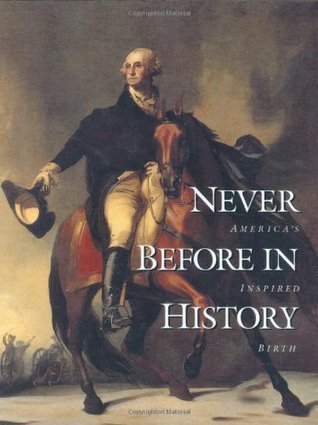 Never Before in History: America's Inspired Birth cover