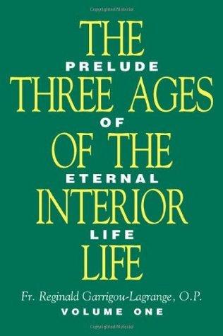 The Three Ages Of The Interior Life: Prelude of Eternal Life