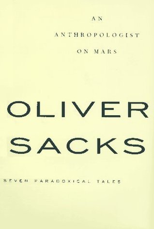 An Anthropologist On Mars: Seven Paradoxical Tales