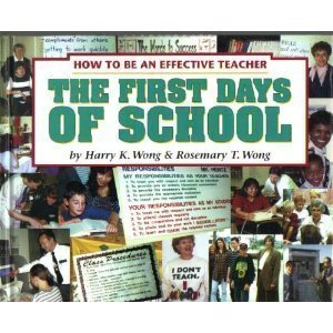 First Days of School: How to Be an Effective Teacher by Harry K. Wong ...