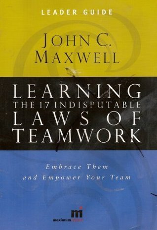 Learning the 17 Indisputable Laws of Teamwork book cover