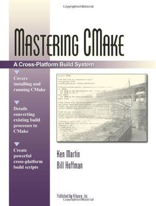 Mastering CMake by Ken Martin | Goodreads