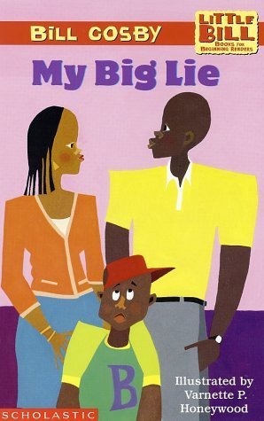 My Big Lie (A Little Bill Book for Beginning Readers) by Bill