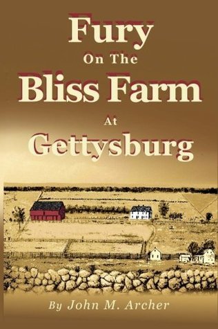 Fury On the Bliss Farm at Gettysburg