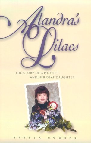 Alandra's Lilacs: The Story of a Mother and Her Deaf Daughter