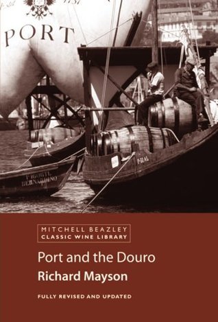Port and the Douro by Richard Mayson | Goodreads
