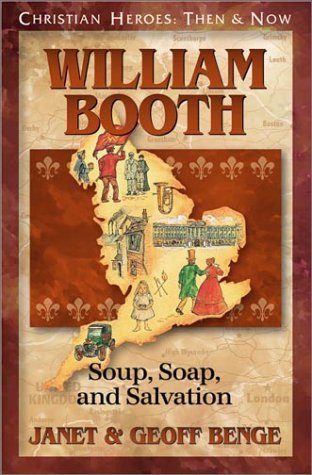 William Booth: Soup, Soap, and Salvation
