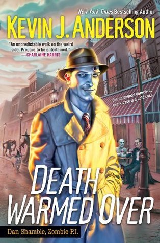 Death Warmed Over (Dan Shamble, Zombie P.I., #1)