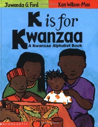 K Is for Kwanzaa: A Kwanzaa Alphabet Book